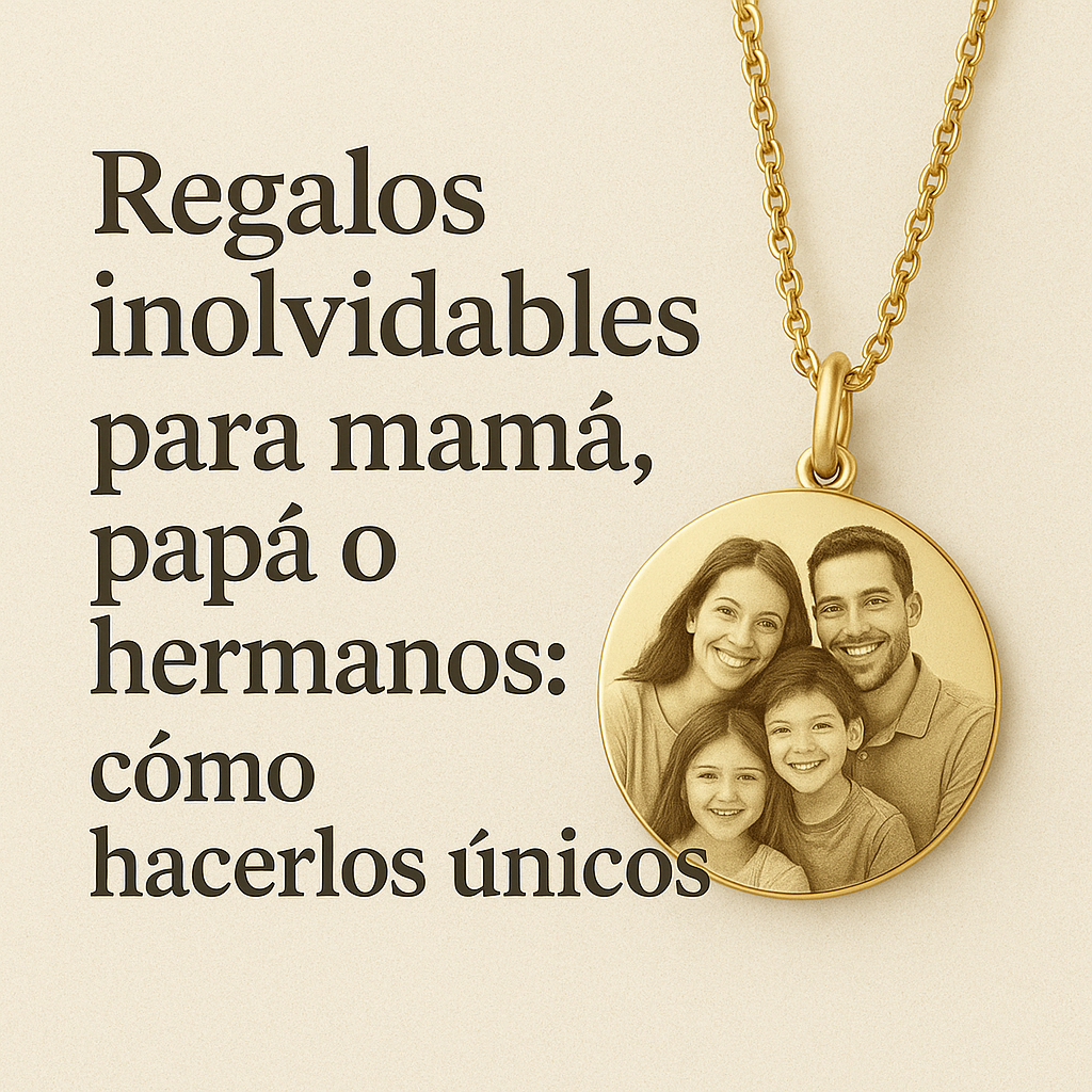🎁 Regalos inolvidables para mamá, papá o hermanos: cómo hacerlos únicos